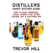 Distillers Handy Kitchen Guide: How to Make Moonshine, Vodka, Whiskey and Other Liquors Like A Southern Pro