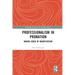 Professionalism in Probation: Making Sense of Marketisation