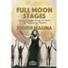 Full Moon Stages: Personal Notes from 50 Years of the Living Theatre