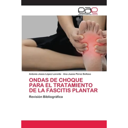Ondas de Choque Para El Tratamiento de la Fascitis Plantar
