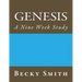 Genesis: A Nine Week Study: Genesis: A Nine Week Sudy