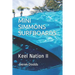 Mini Simmons Surfboards - Keel Nation II: Ode to Mini Simmons Surfboards