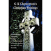 G K Chesterton's Christian Writings (Unabridged): Everlasting Man, Orthodoxy, Heretics, St Francis of Assisi, St. Thomas Aquinas and the Man Who Was T