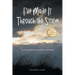 I've Made It Through the Storm: My Personal Journey of Heartaches and Winning