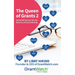 The Queen of Grants 2: GrantTalk Secrets for the New Era of Grant Writing