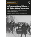 A Transnational History of Right-Wing Terrorism: Political Violence and the Far Right in Eastern and Western Europe Since 1900