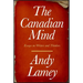 The Canadian Mind: Essays on Writers and Thinkers