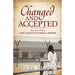 Changed and Accepted: The Story of How I Met Jesus in Federal Prison