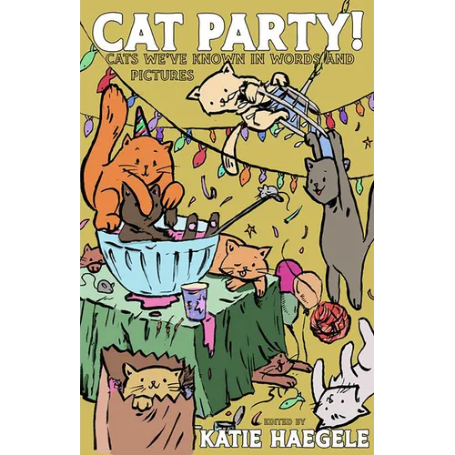 Cat Party!: Cats We've Known in Words and Pictures