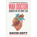 War Doctor: Surgery on the Front Line