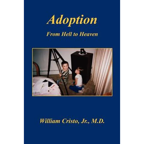 Adoption: From Hell to Heaven