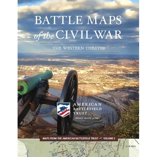 Battle Maps of the Civil War: The Western Theater
