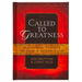 Called to Greatness: 31 Devotions to Ignite the Faith of Fathers & Sons