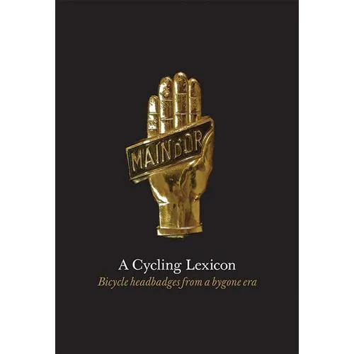A Cycling Lexicon: Bicycle Headbadges from a Bygone Era