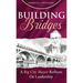 Building Bridges: A Big City Mayor Reflects on Leadership