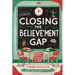 Closing the Believe'ment Gap: Unlocking Potential Through The Power of Belief