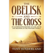 The Obelisk and the Cross: An Alternative History of God, Myth and Meaning in the Western World