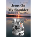 Jesus On My Shoulder: The Life Of A Police Officer