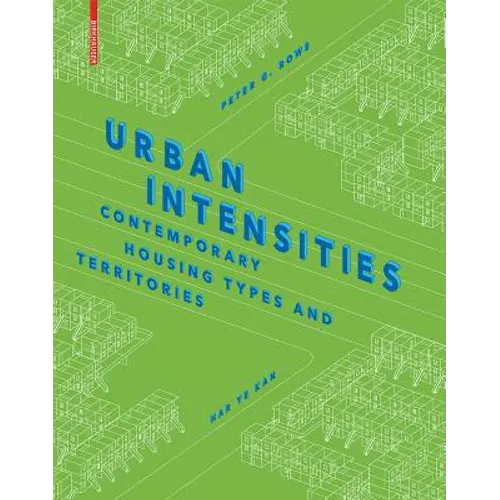 Urban Intensities: Contemporary Housing Types and Territories