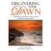 Discovering Your Dawn: Only When You Find Your Dawn Can You Unlock Your True Potential
