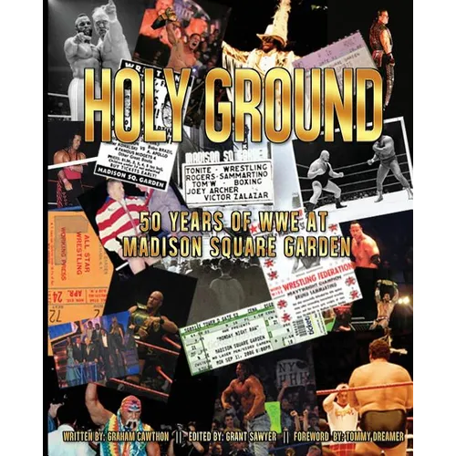 Holy Ground: 50 Years of WWE at Madison Square Garden