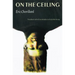 On the Ceiling