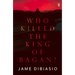 Who Killed the King of Bagan?