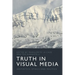 Truth in Visual Media: Aesthetics, Ethics and Politics