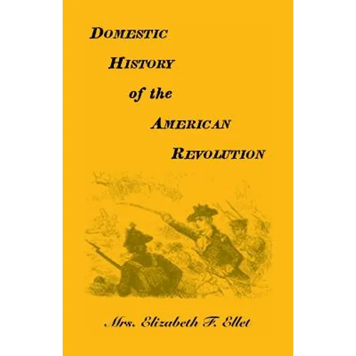 Domestic History of the American Revolution - Paperback