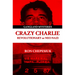 Crazy Charlie: Carlos Lehder, Revolutionary or Neo Nazi