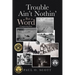 Trouble Ain't Nothin' But a Word: Conquering Fear