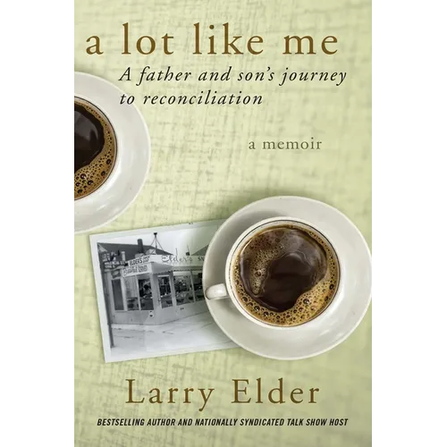 A Lot Like Me: A Father and Son's Journey to Reconciliation