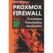 Proxmox Firewall: Verstehen Einschalten Abschotten