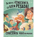 de Veras, ¡Cenicienta Es Bien Pesada!: El Cuento de Cenicienta Contado Por La Madrastra Malvada
