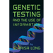 Genetic Testing and the Use of Information