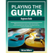 Beginners Guide to Playing the Guitar: Comprehensive Guide for Absolute Beginners on How to Play the Guitar, Read Music and Master Chord and Strumming