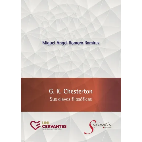 G. K. Chesterton. Sus claves filosóficas
