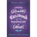 Grand Romantic Delusions and the Madness of Mirth (Part Two)
