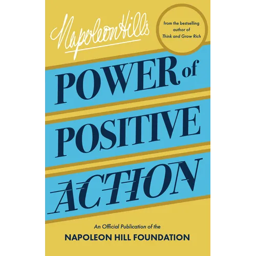Napoleon Hill's Power of Positive Action