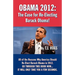 Obama 2012: The Case for Re-Electing Barack Obama!