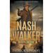 Nash Walker: Bringing the Fight (A Western Adventure Series)