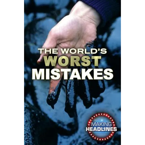 The World's Worst Mistakes