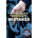 The World's Worst Mistakes