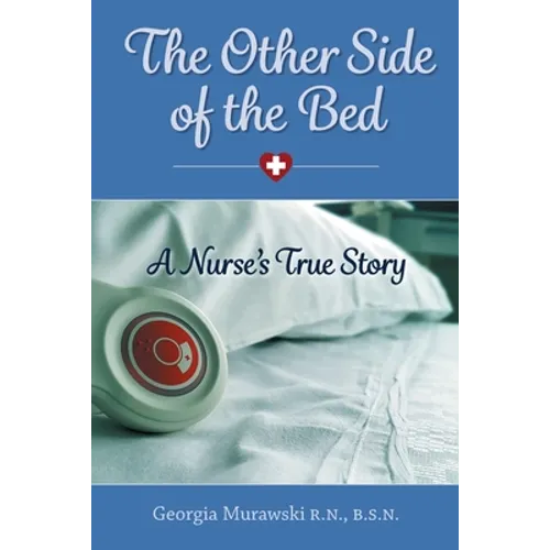 The Other Side of the Bed-A Nurse's True Story
