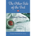 The Other Side of the Bed-A Nurse's True Story