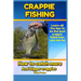 Crappie Fishing: How to catch more and bigger crappies