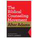 The Biblical Counseling Movement After Adams