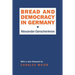 Bread and Democracy in Germany