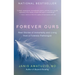 Forever Ours: Real Stories of Immortality and Living from a Forensic Pathologist