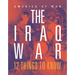 Iraq War: 12 Things to Know